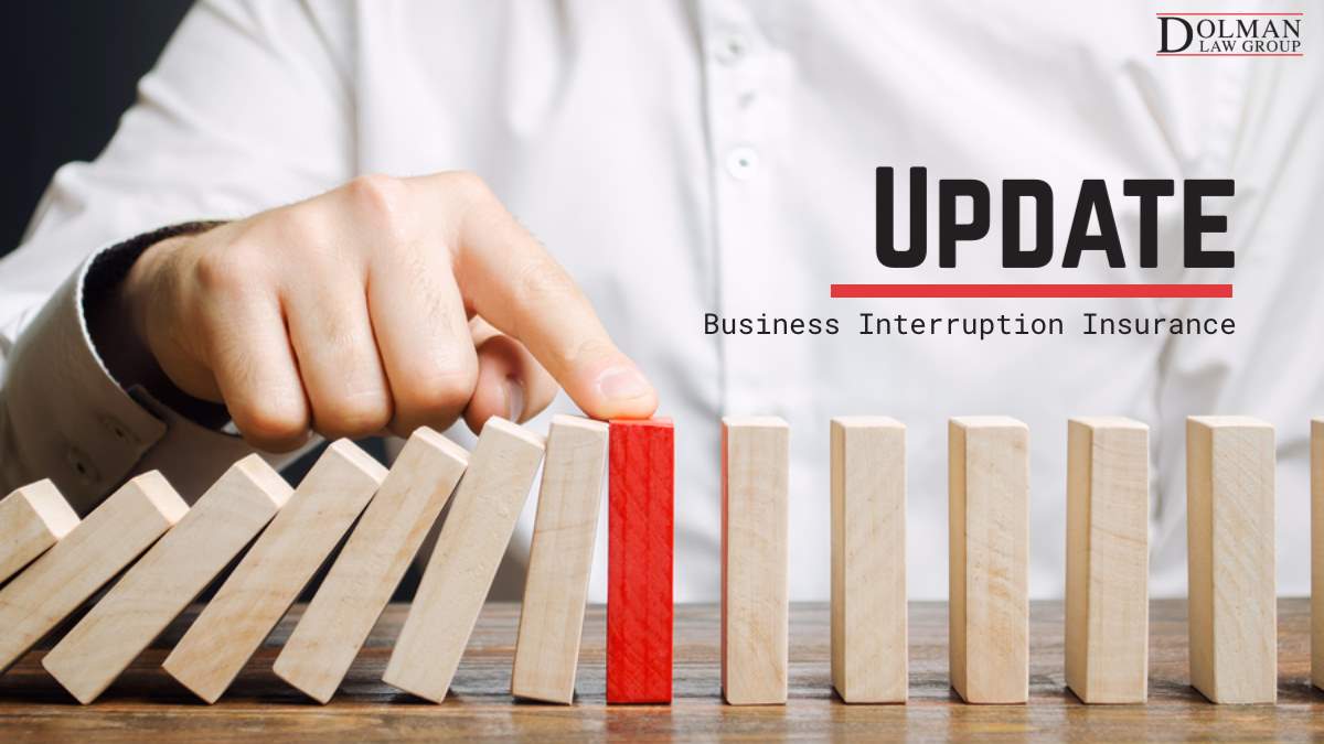 Update Business Interruption Coverage - Dolman Law Group Accident Injury Lawyers, PA