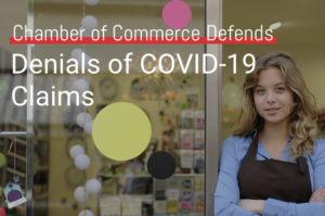 Chamber of Commerce Defends Denials of COVID-19 Claims - Dolman Law Group