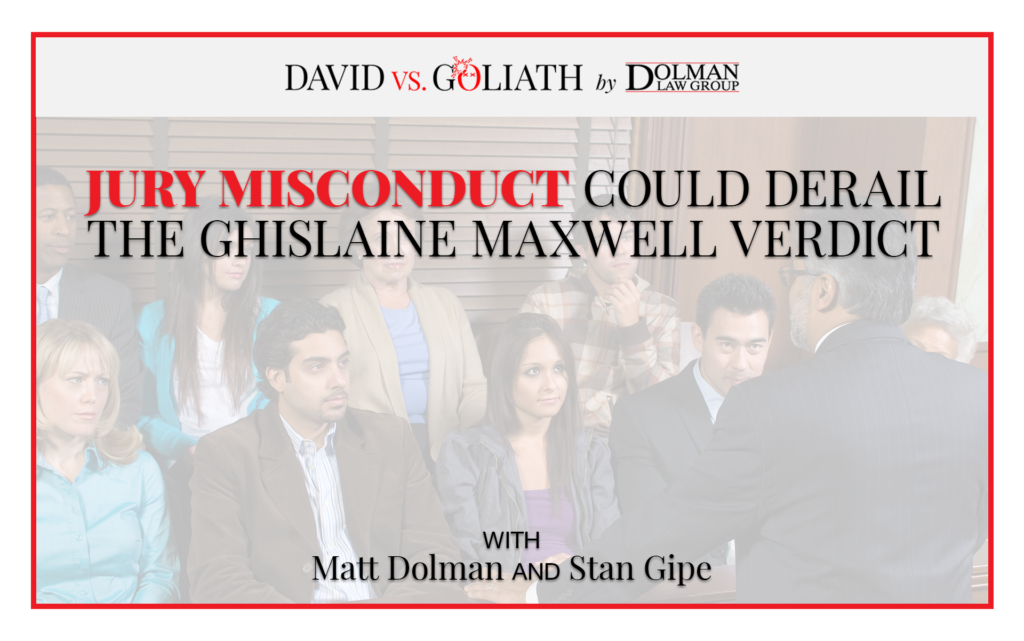 Jury Misconduct Could Derail the Ghislaine Maxwell Verdict