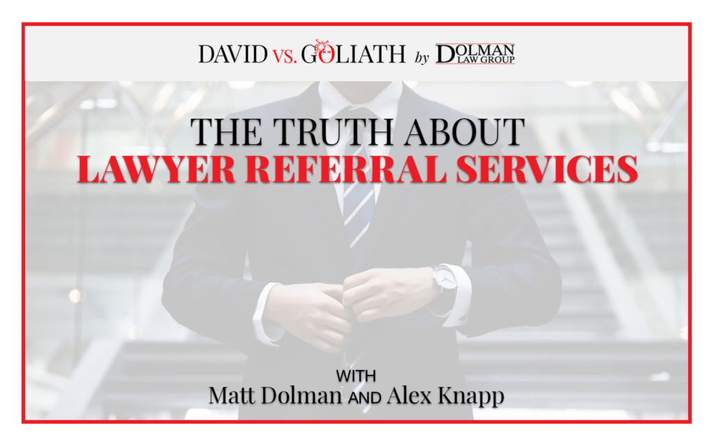 The Truth About Lawyer Referral Services
