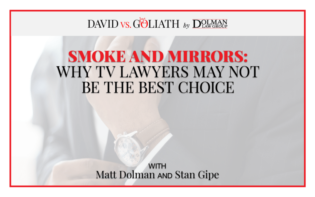 Smoke and Mirrors: Why TV Lawyers May Not Be the Best Choice