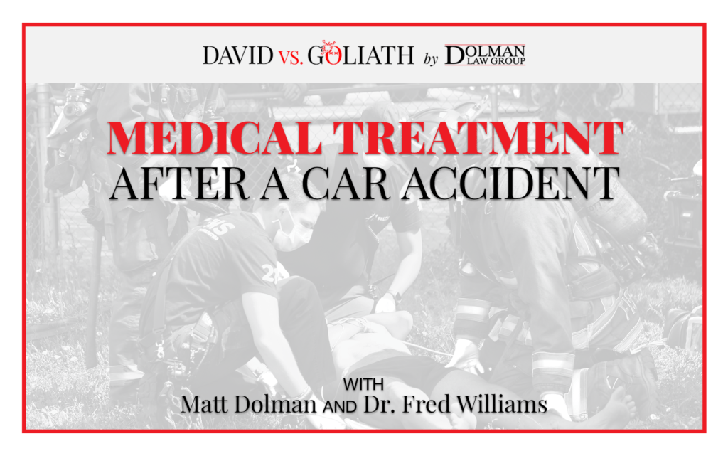 Medical Treatment After a Car Accident with Dr. Fred Williams
